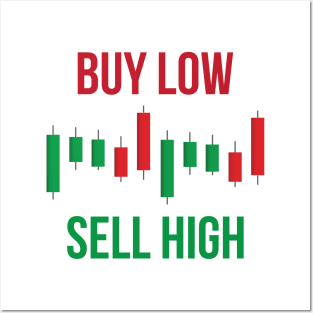 Buy Low Sell High Posters and Art